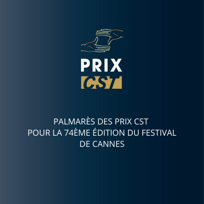 Palmarès des prix CST  pour la 74ème édition du festival de Cannes